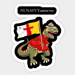 Clanosaurus Rex NUNAVUTsaurus rex NUNAVUT Canada Flag Tyrannosaurus Rex Sticker